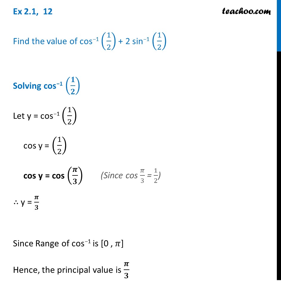 Ex 2.1, 12 - Find value of cos-1 (1/2) + 2 sin-1 (1/2) - Ex 2.1