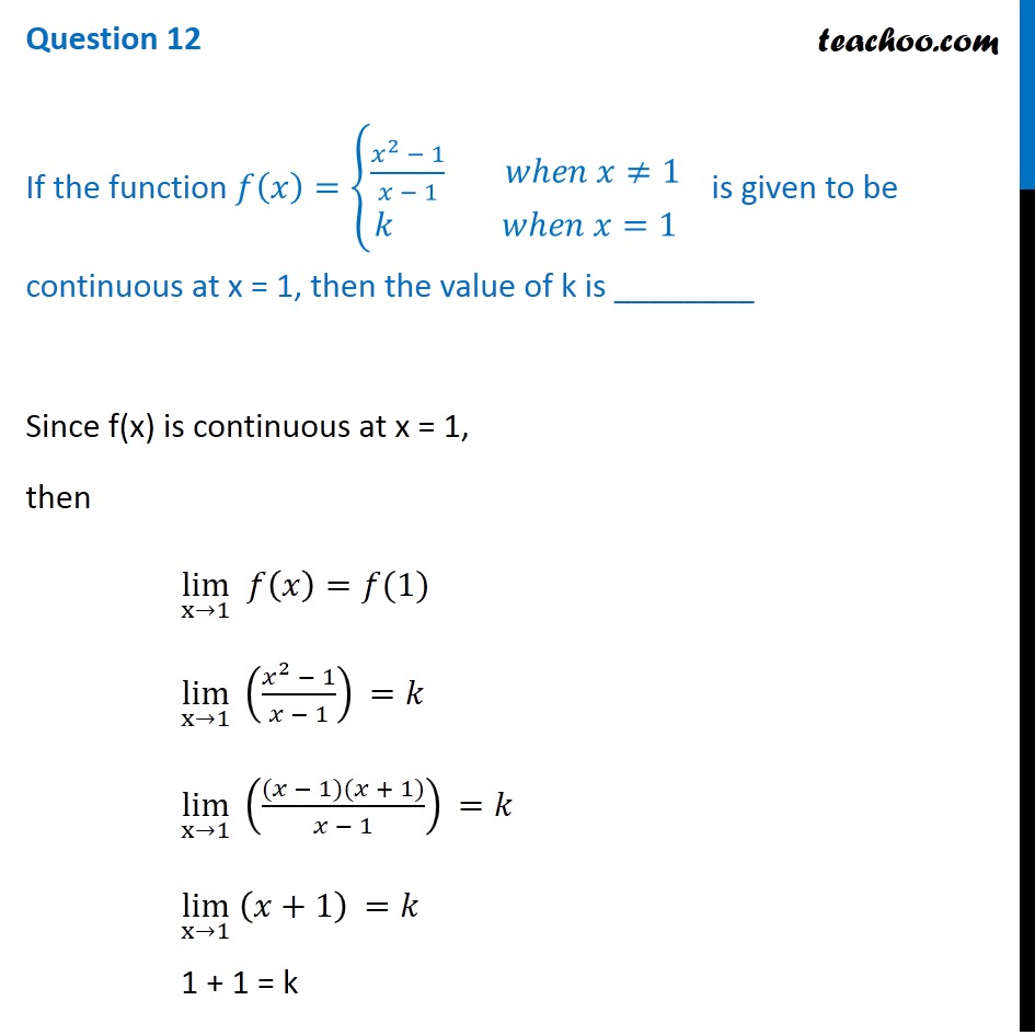 If The Function F X { X 2 1 X 1 When X ≠ 1 K When X 1 }