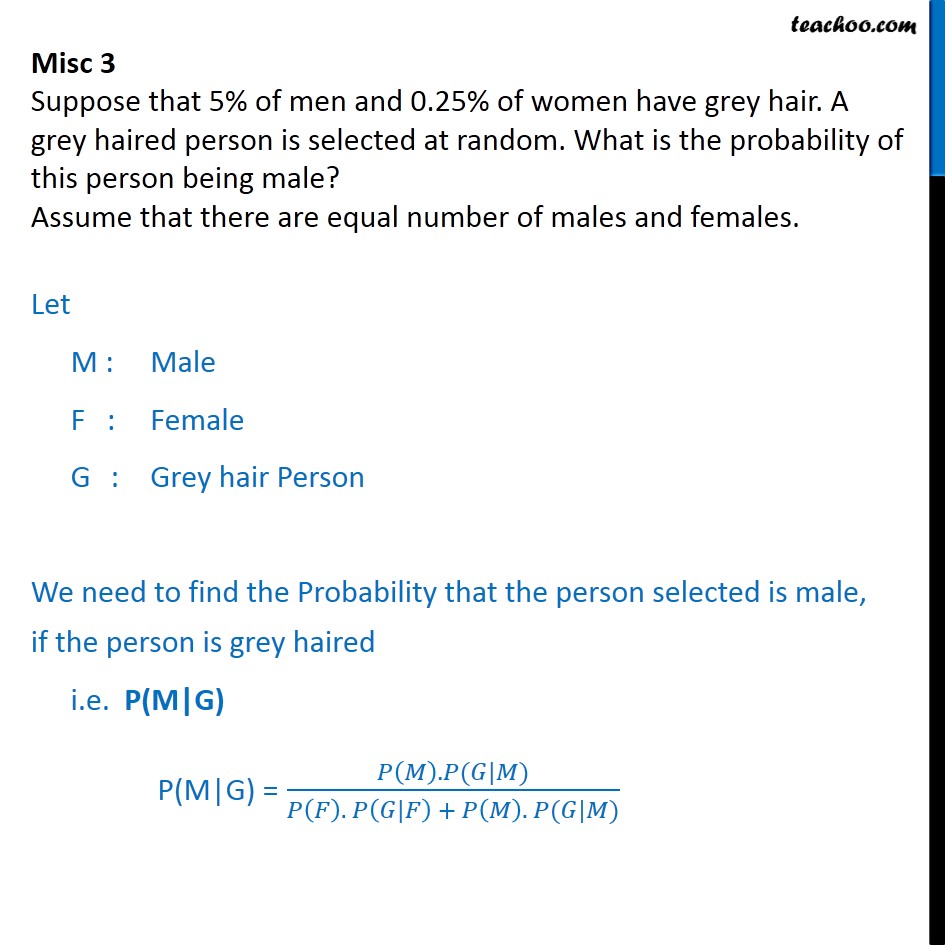 Misc 3 - Suppose 5% of men and 0.25% of women have grey hair - Miscellaneous