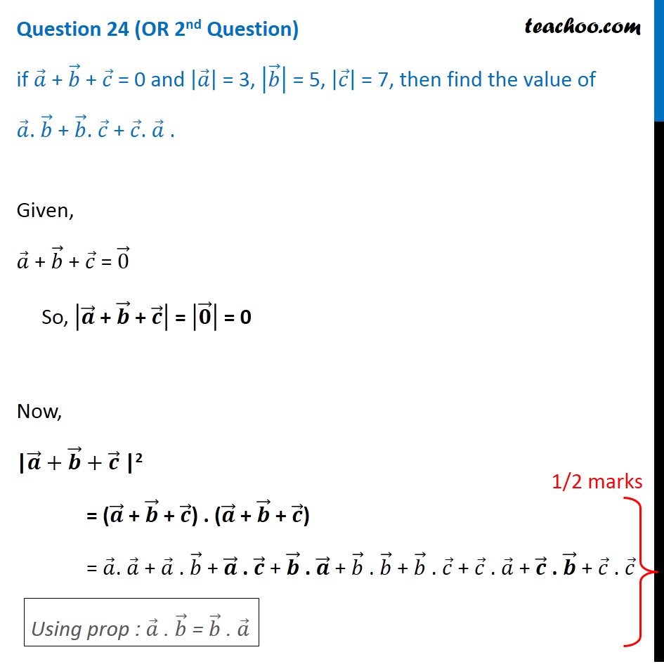 If A + B + C = 0 And |a| = 3, |b| = 5, |c| = 7, Then Find Value Of