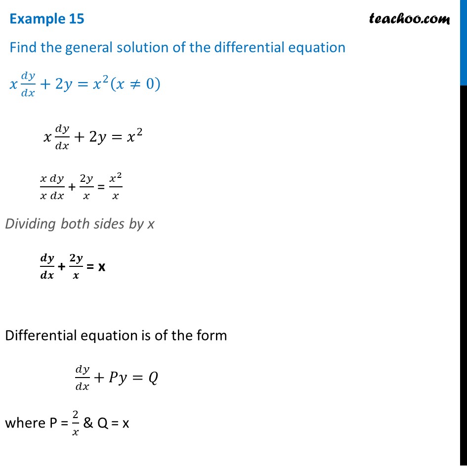 Example 15 - Find general solution: x dy/dx + 2y = x2 - Examples