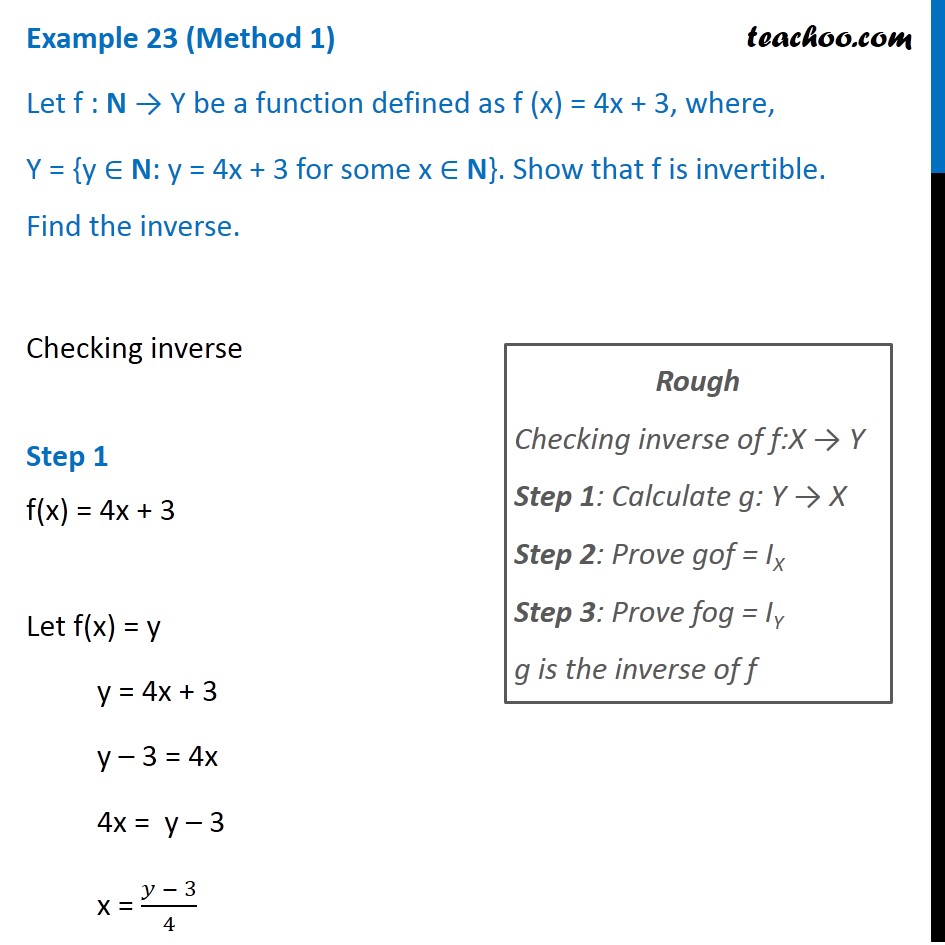 Example 23 - Let f(x) = 4x + 3, where f: N -> Y. Show f is invertible