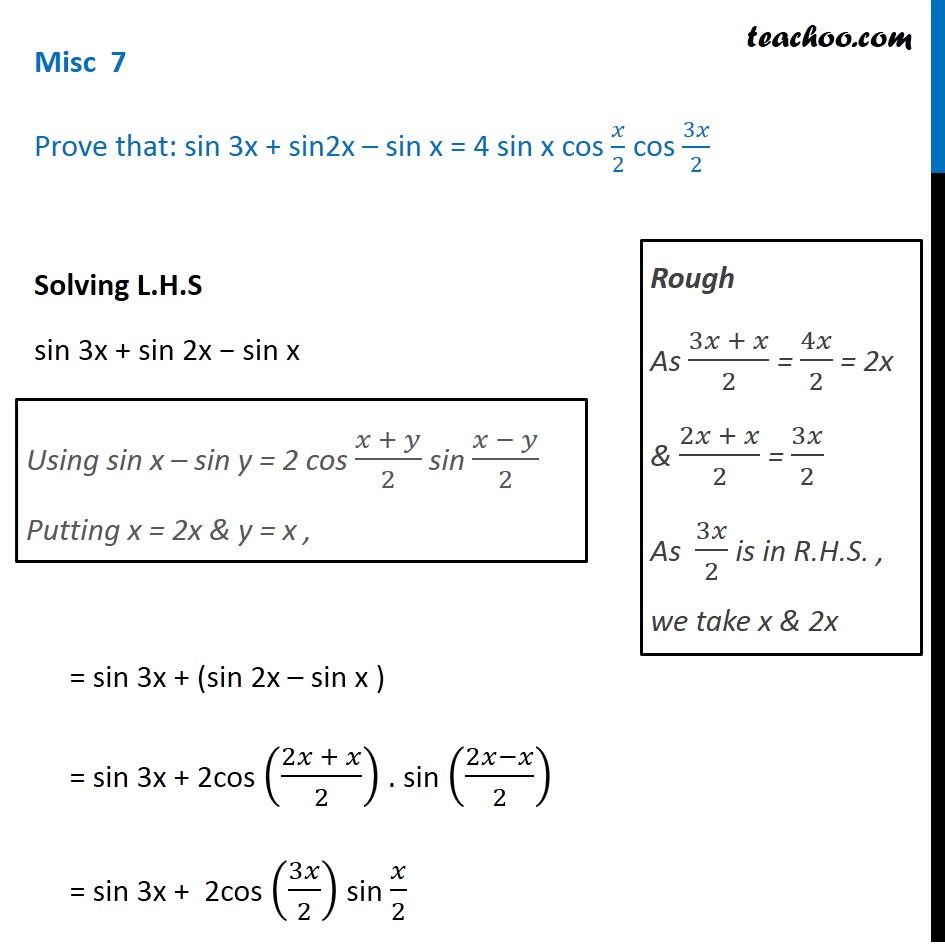 Misc 7 - Prove sin 3x + sin2x - sin x = 4 sin x cos x/2 cos 3x/2