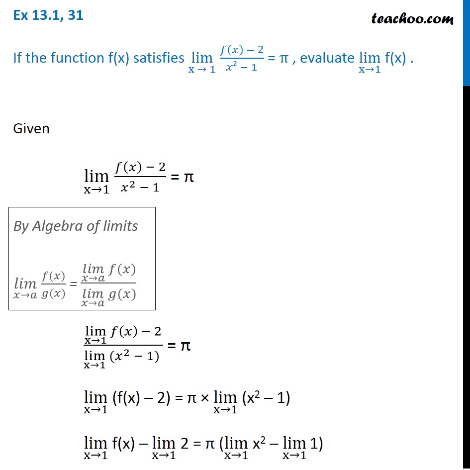 Ex 13.1, 31 - If function f(x) lim x->1 f(x)-2/x2-1 = pi