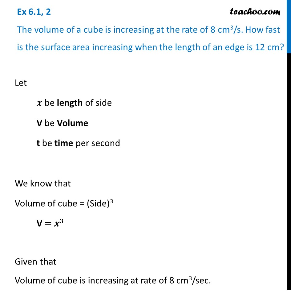 Ex 6.1, 2 - Volume of a cube is increasing at 8 cm3/s. How fast