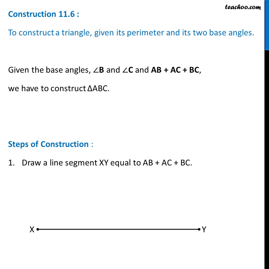 Construction 11.6 - Construct triangle - Given perimeter, two angles