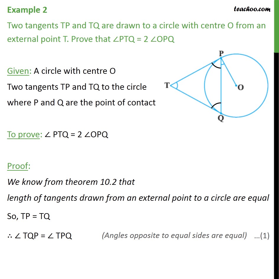Example 2 - Two tangents TP and TQ are drawn from point T - Theorem 10.2: Equal tangents from external point (proof type)