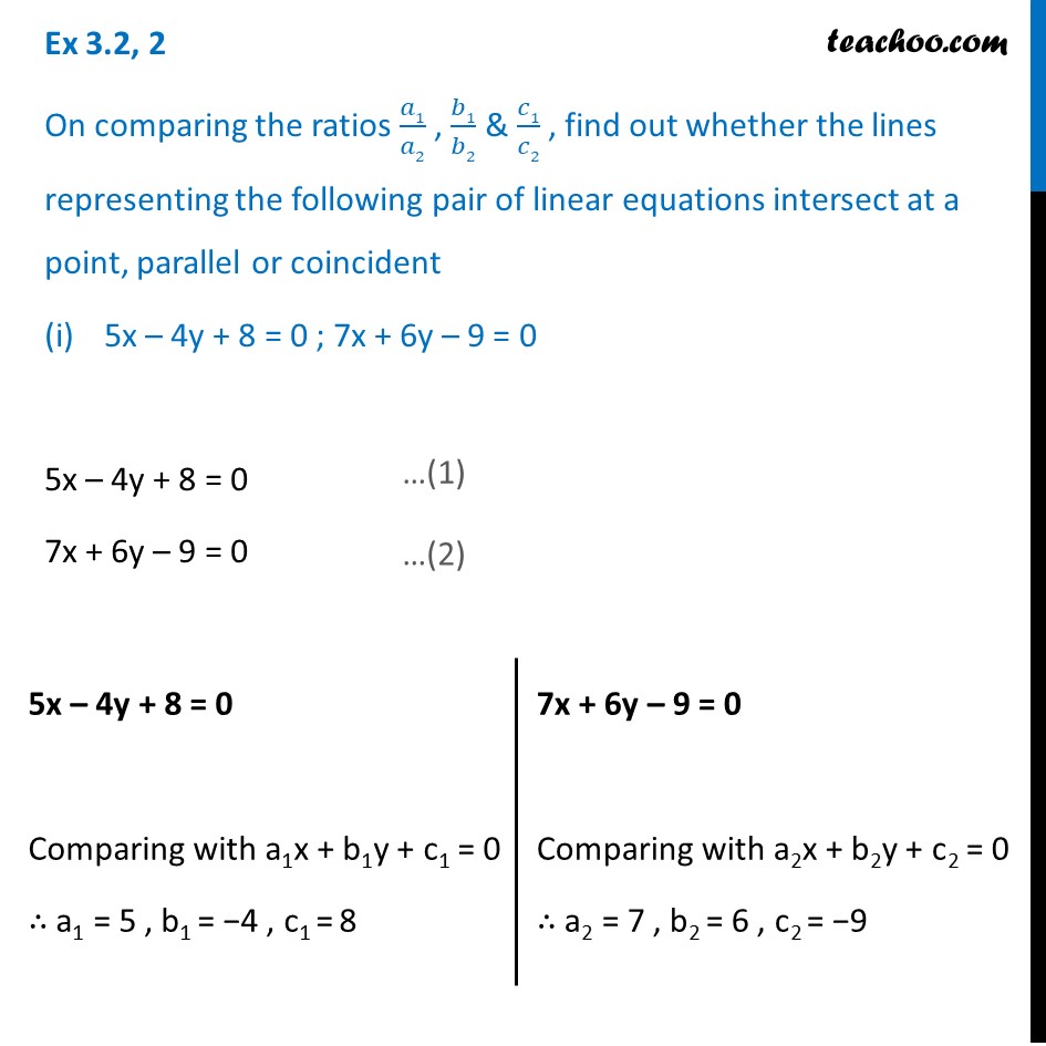 Ex 3.2, 2 - On comparing the ratios a1/a2, b1/b2, c1/c2, find parallel