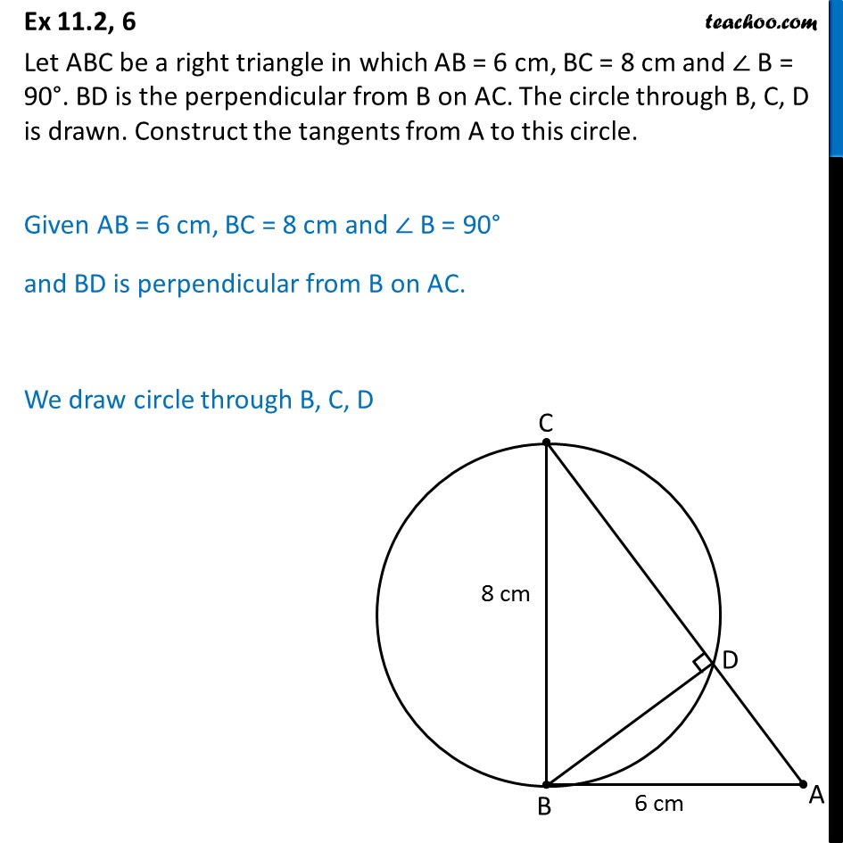 Ex 11.2, 6 - Let ABC be a right triangle AB = 6 cm, BC = 8 cm, B = 90