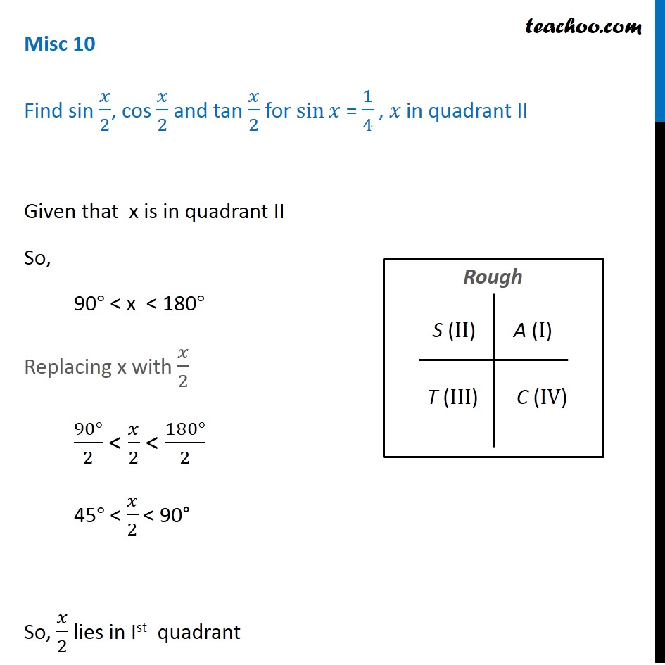Misc 10 - sin x = 1/4, find sin x/2 , cos x/2, tan x/2 - Chapter 3