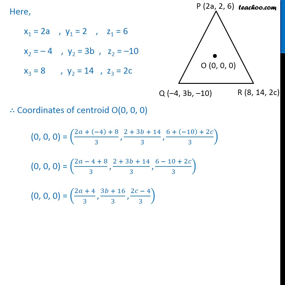 Misc 3 - If origin is centroid of PQR with P (2a, 2, 6) - Miscellaneou