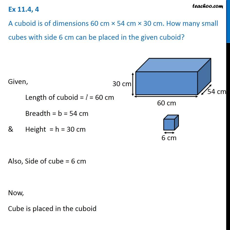 Ex 11.4, 4 - A cuboid is of dimensions 60 cm x 54 cm x 30 cm. How many