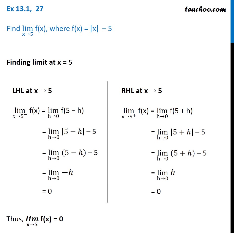 Ex 13.1, 27 - Find lim x->5 f(x) where f(x) = |x| - 5 - Teachoo