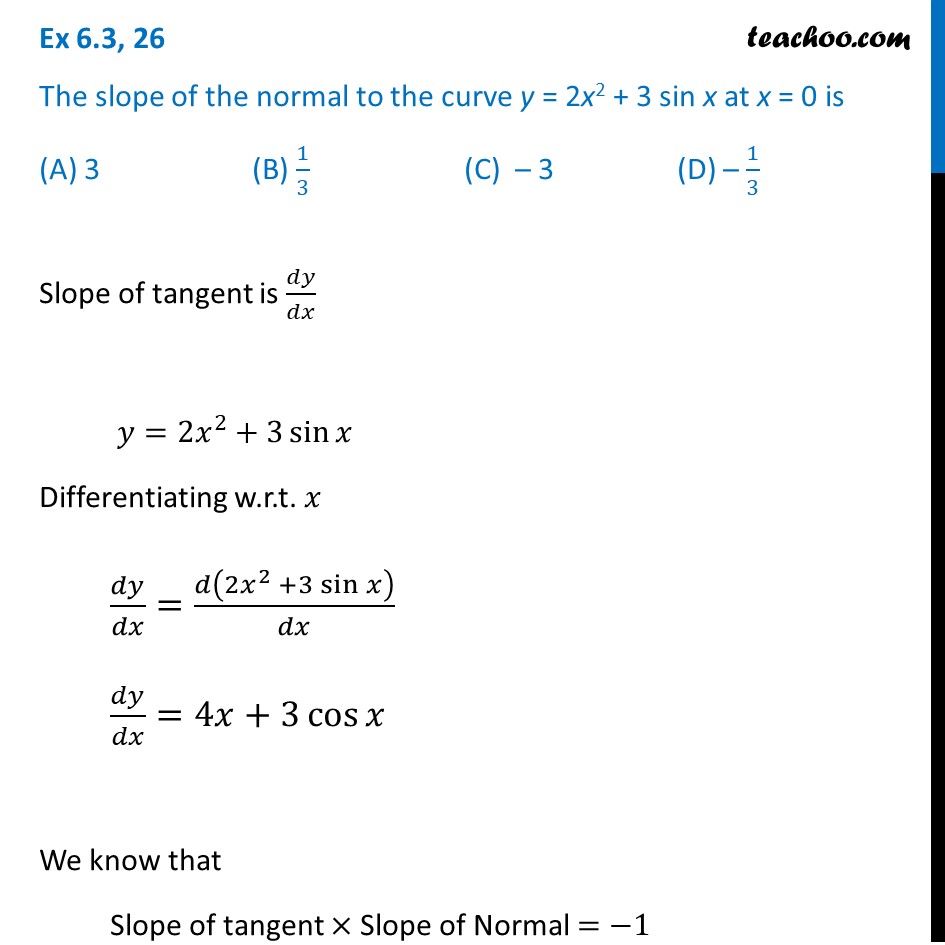 question-26-mcq-slope-of-normal-to-y-2x2-3-sin-x-at-x-0-is