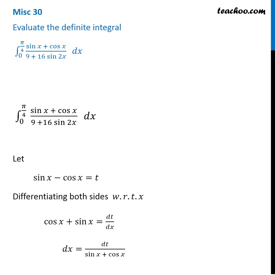 Misc 30 - Definite Integral 0 -> Pi/4 Sin X + Cos X - Chapter 7 Class