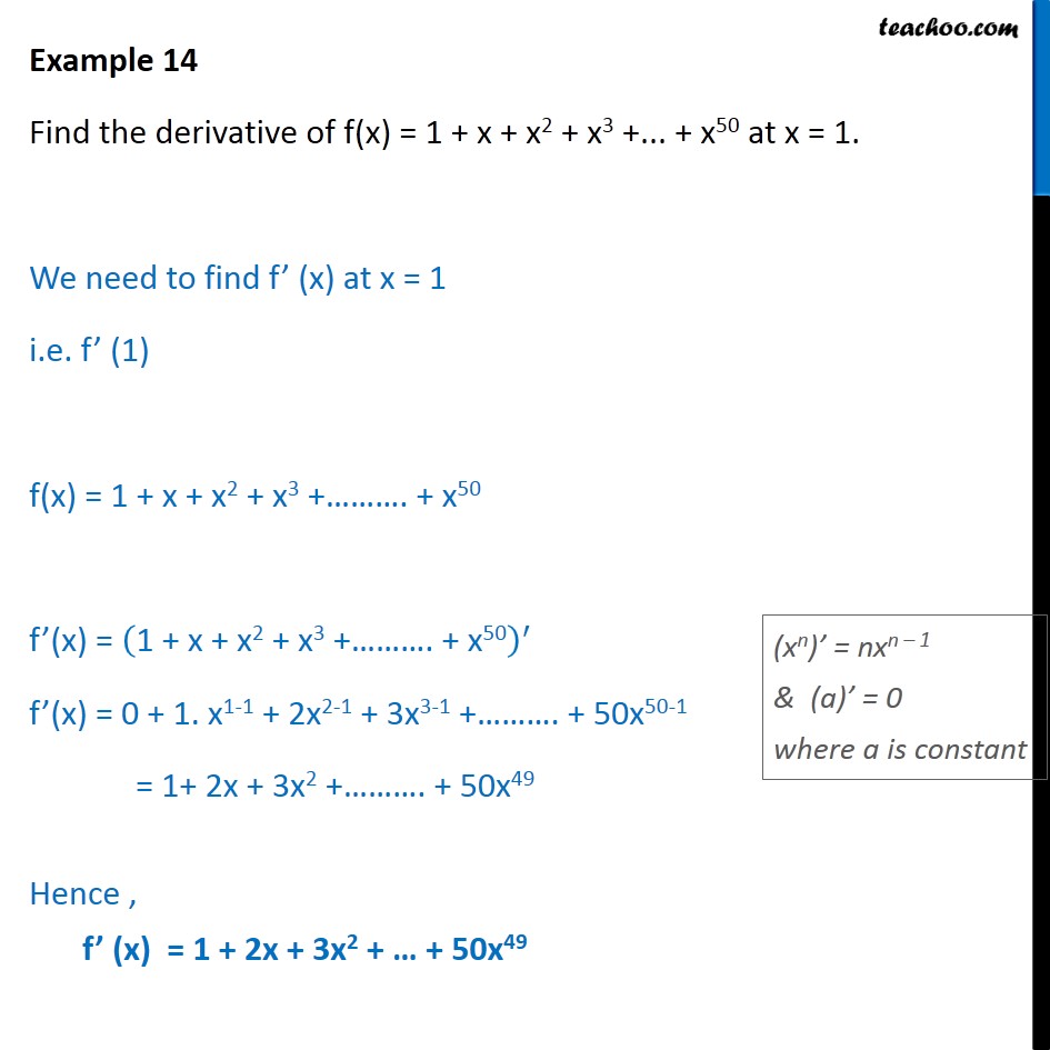 Example 14 - Find derivative of f(x) = 1 + x + x2 + x3 .. + x50 - Derivatives by formula - x^n formula