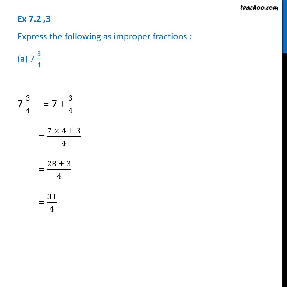 Ex 7.2, 3 - Express as improper fractions (a) 7 3/4 (b)5 6/7 (c) 25/7