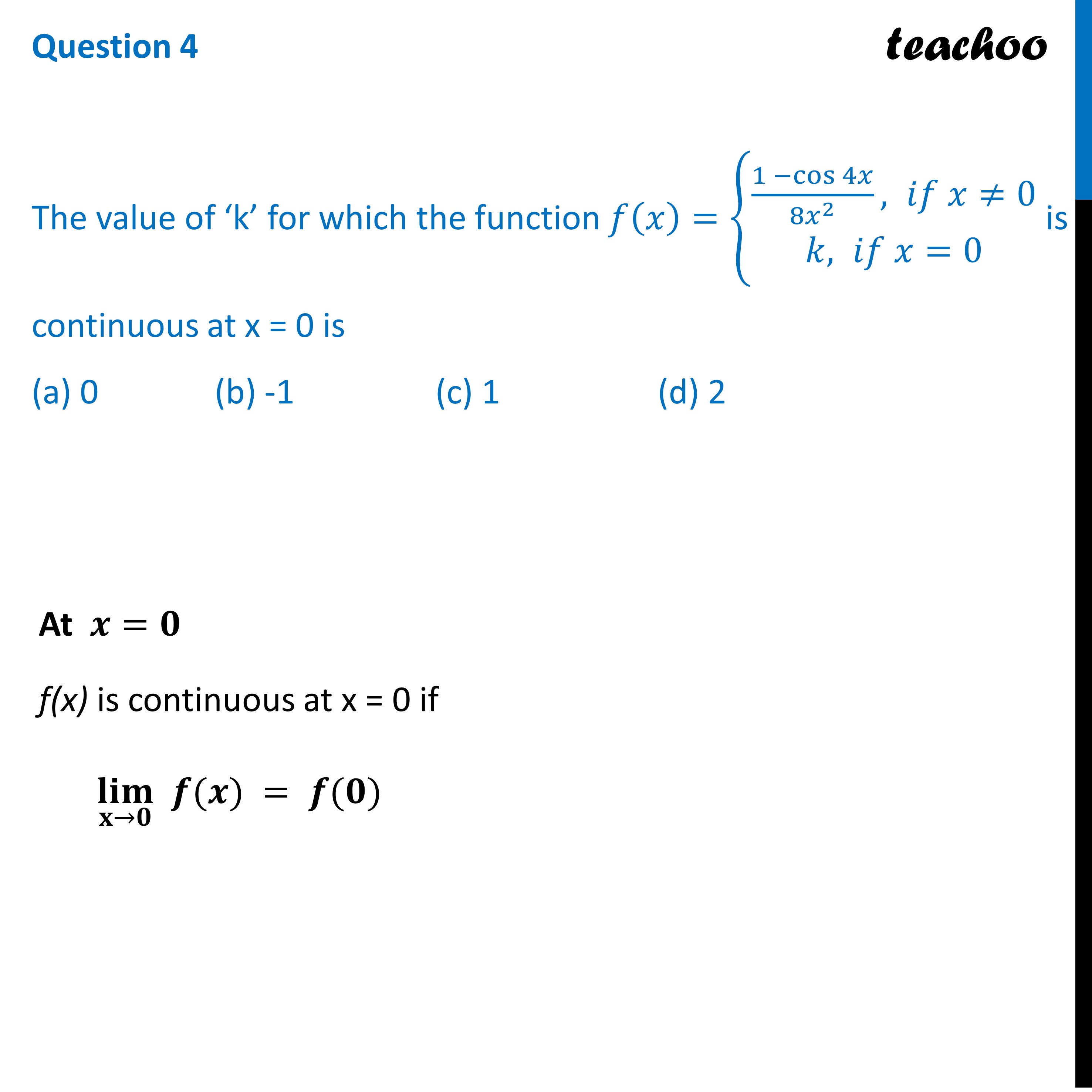 mcq-the-value-of-k-for-which-function-f-x-1-cos4x-8x-2