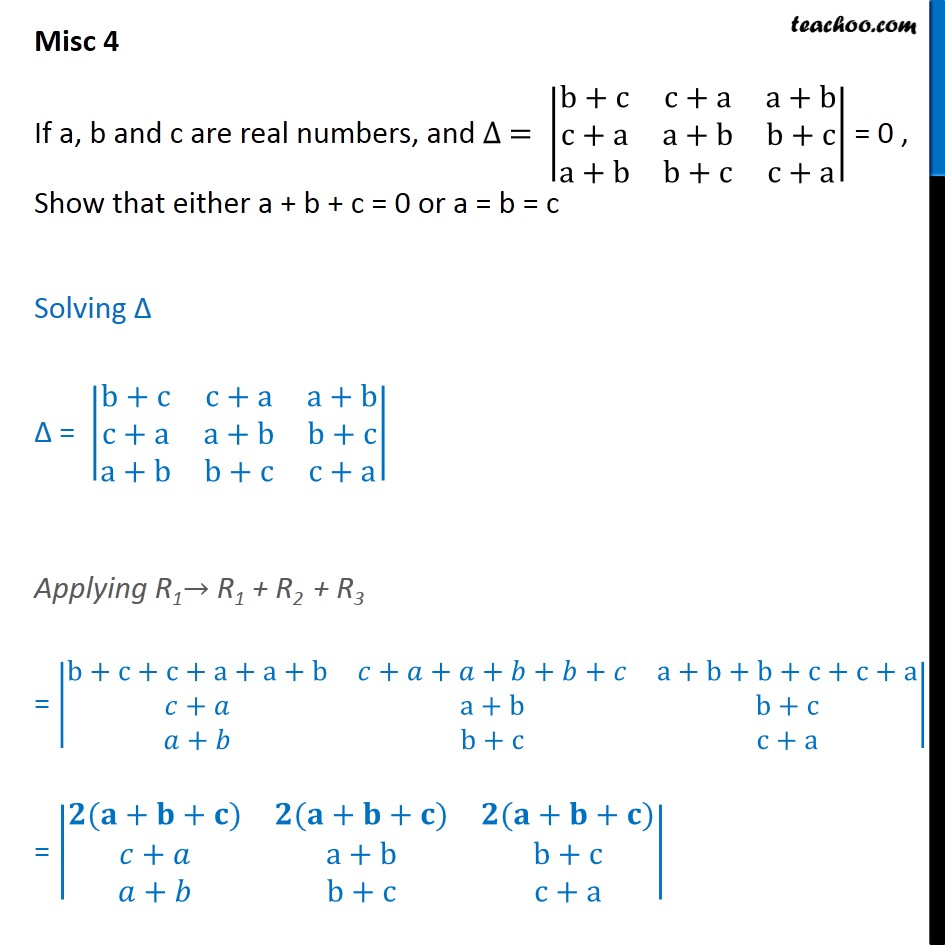 Misc 4 - Show that either a + b + c = 0 or a = b = c - Making whole row/column one and simplifying