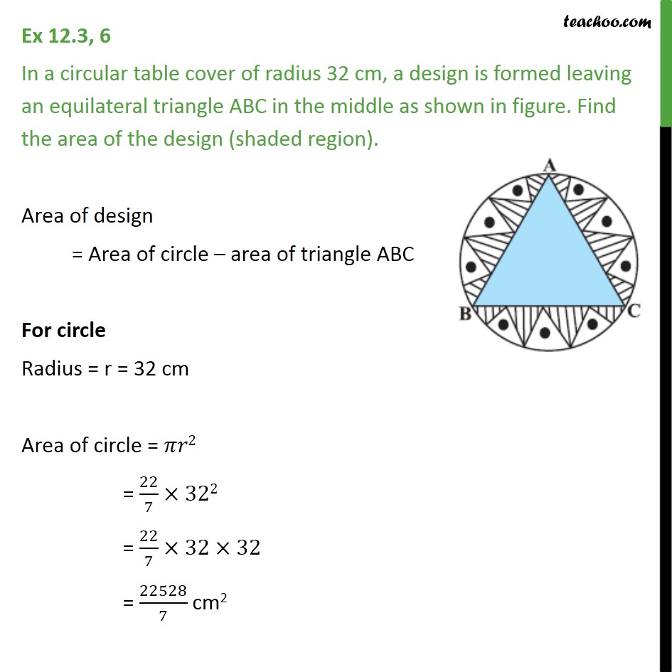 Ex 12.3, 6 - In a circular table cover of radius 32 cm - Ex 12.3