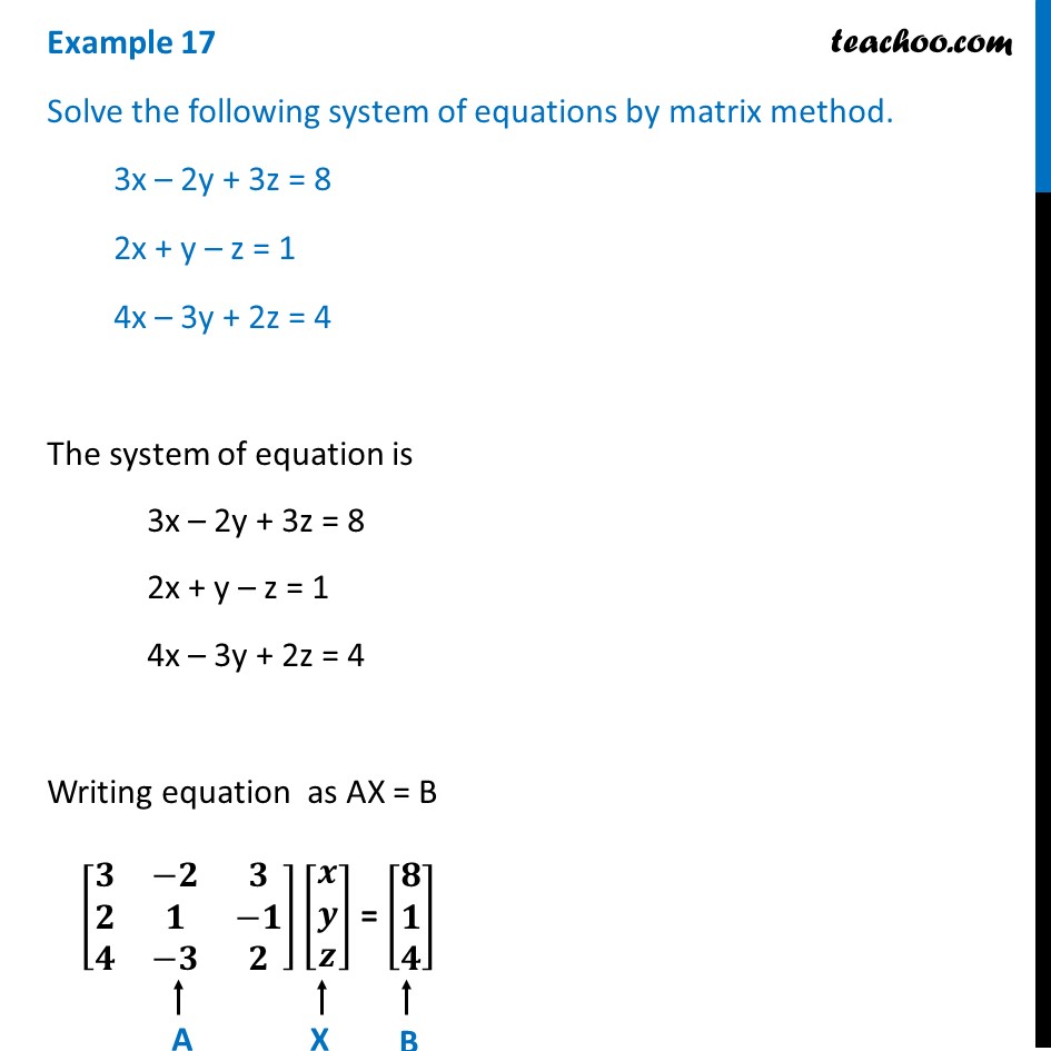 Example 17 Solve By Matrix Method 3x 2y 3z 8 2x Y Z 1 Examples