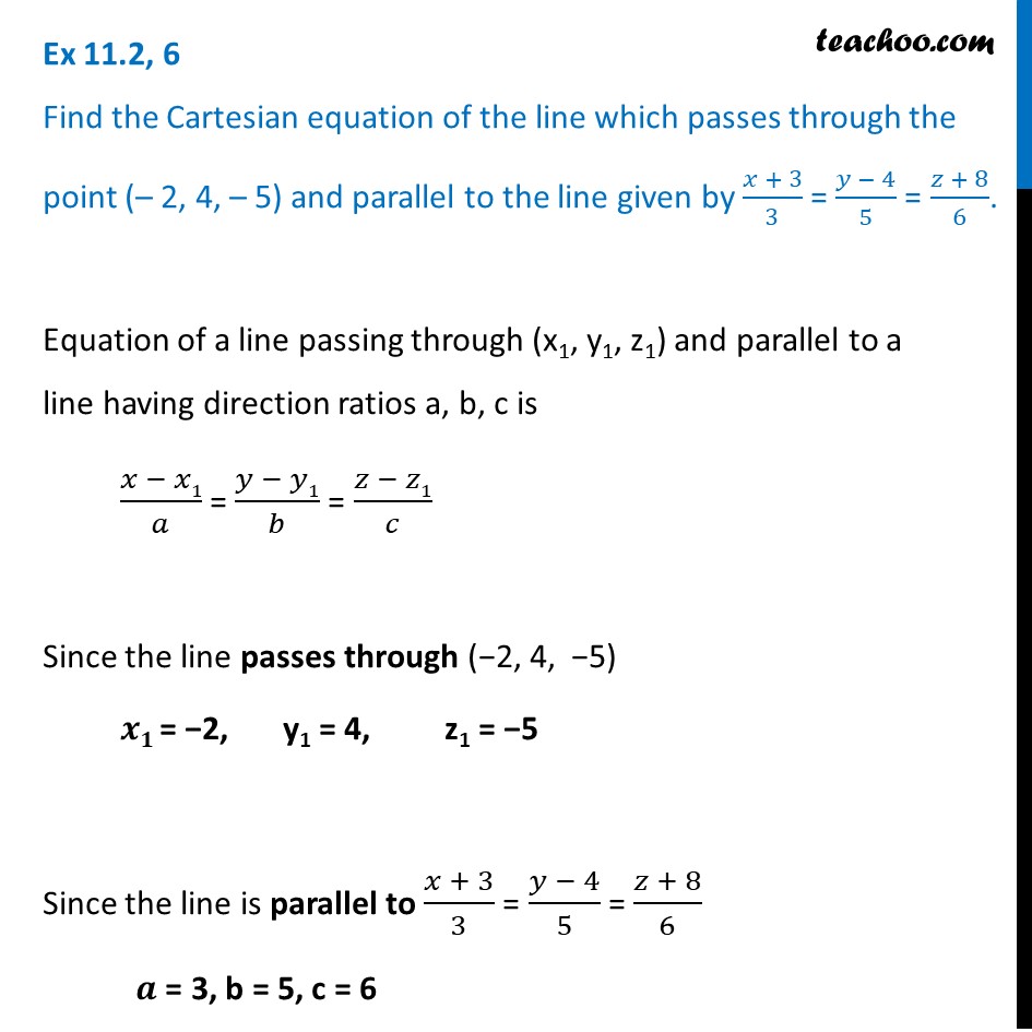 Ex 11.2, 6 - Cartesian Equation Of Line (-2, 4, -5), Parallel To