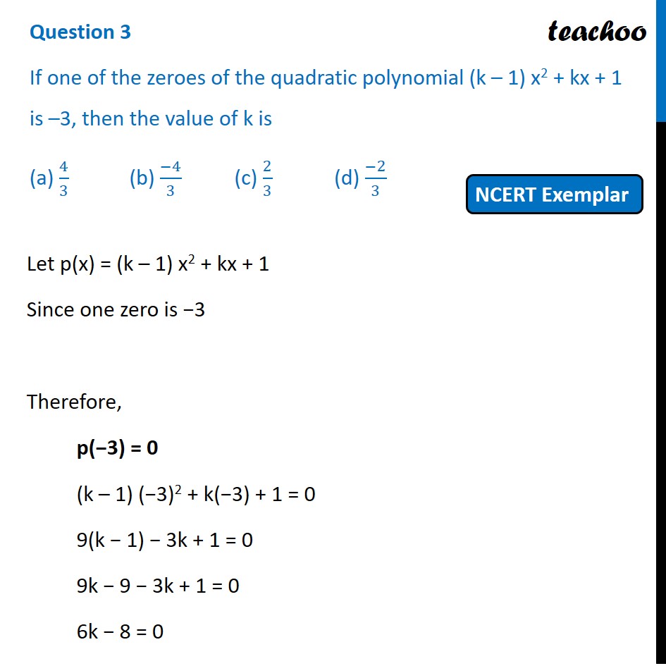 If One Of The Zeroes Of The Quadratic Polynomial K 1 X 2 Kx 1