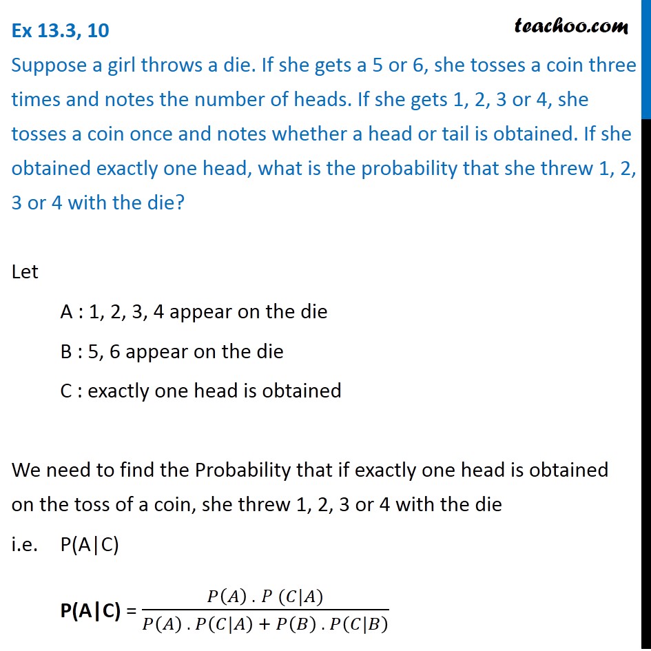 Ex 13.3, 10 - Suppose a girl throws die. If she gets a 5 or 6
