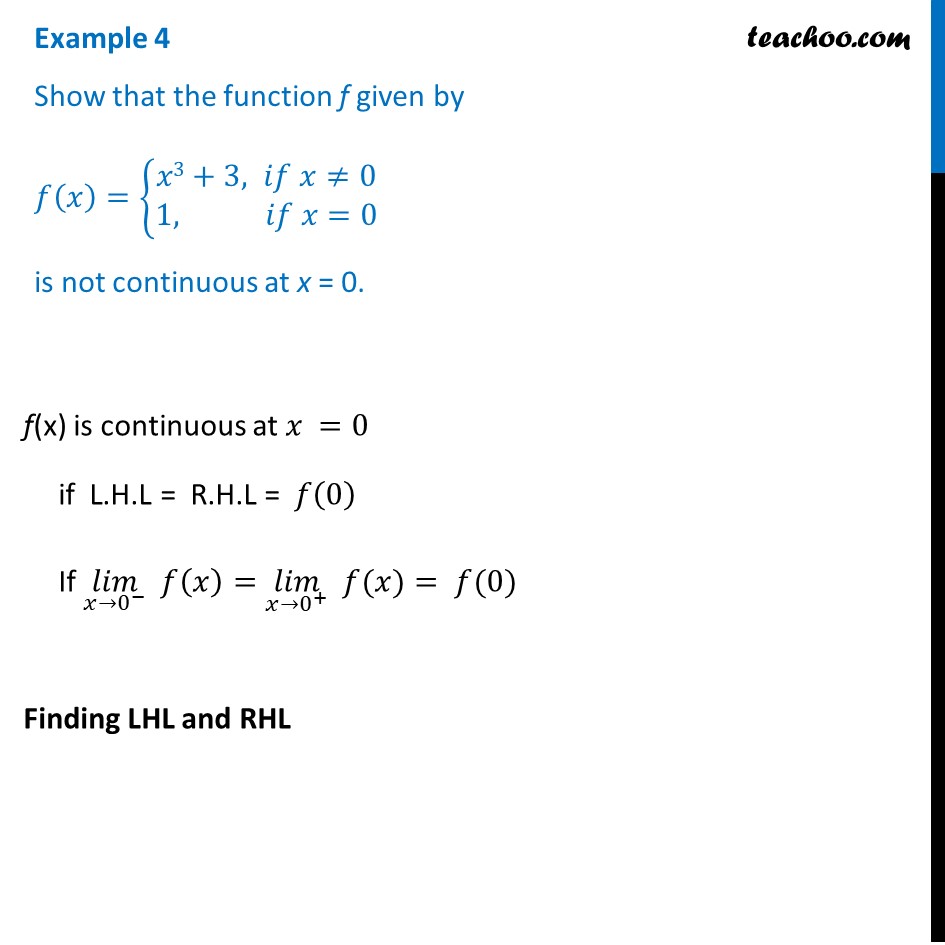 Example 4 - Show f(x) = {x3+3, 1 is not continuous at x = 0