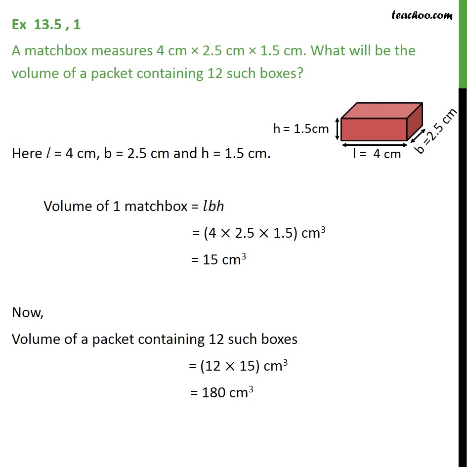 Ex 13.5, 1 - A matchbox measures 4 cm x 2.5 cm x 1.5 cm - Ex 13.5