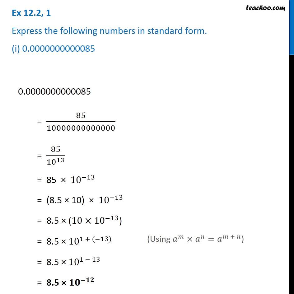 Ex 12.2, 1 - Express in standard form (i) 0.0000000000085 - Teachoo