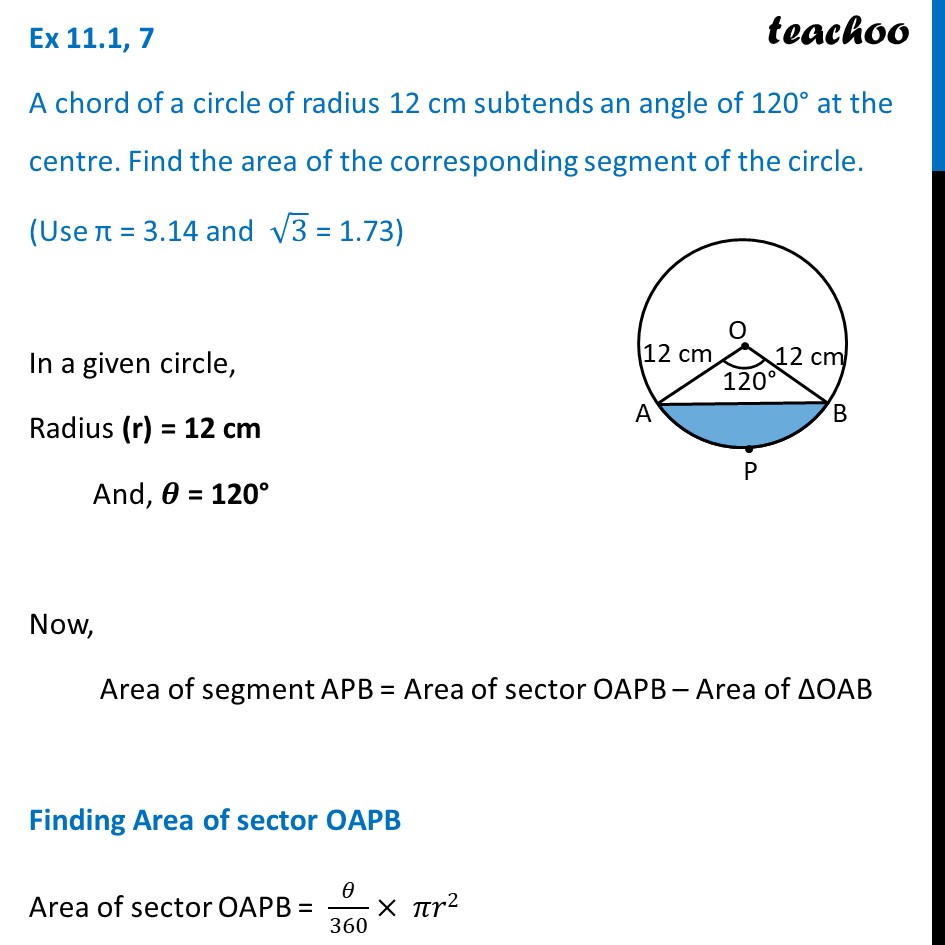 Ex 11.1, 7 - A chord of circle of radius 12 cm subtends 120