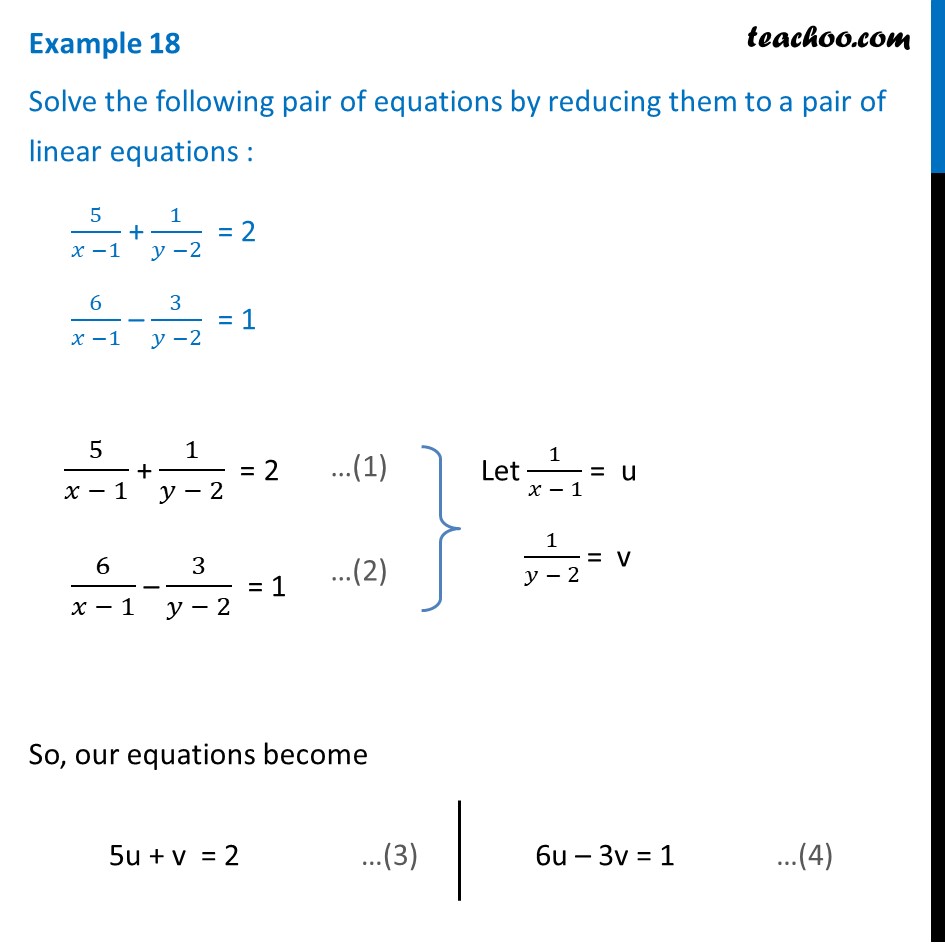 Example 18 Solve 5 X 1 1 Y 2 2 6 X 1 3 Y