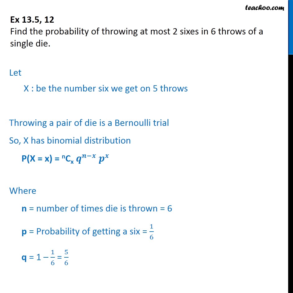 Ex 13.5, 12 - Find probability of throwing at most 2 sixes in - Ex 13.5