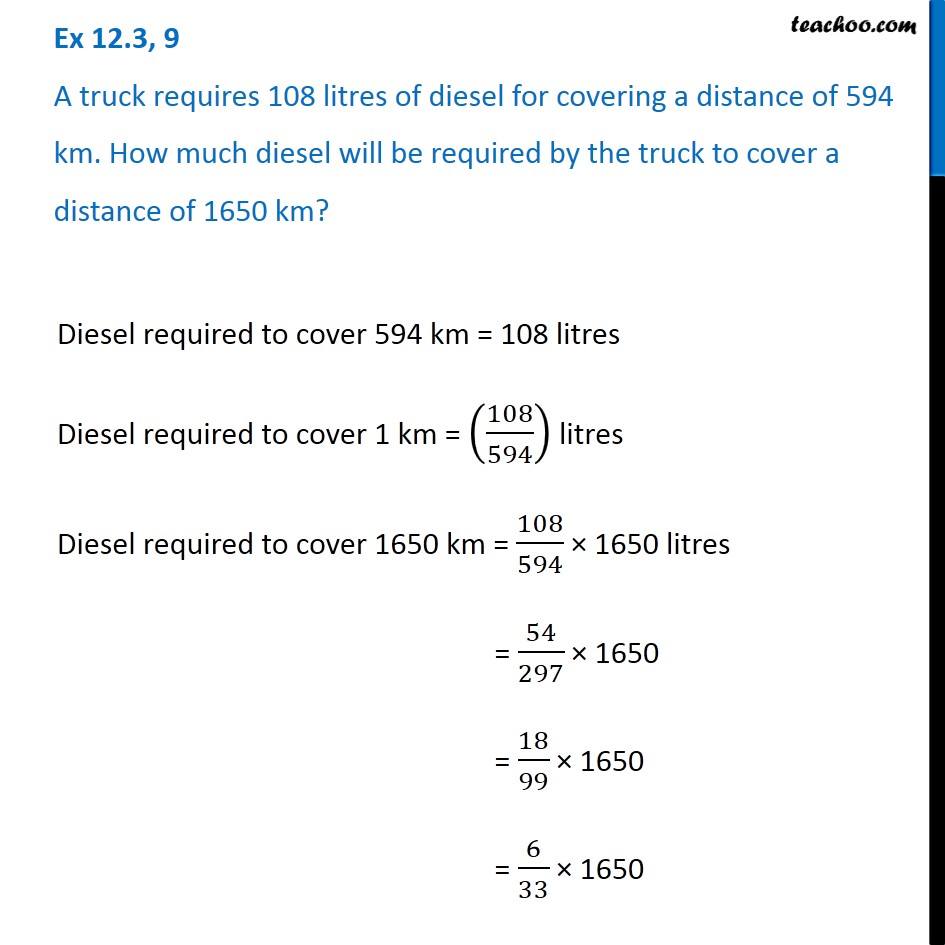 Ex 12.3, 9 - A truck requires 108 litres of diesel for covering