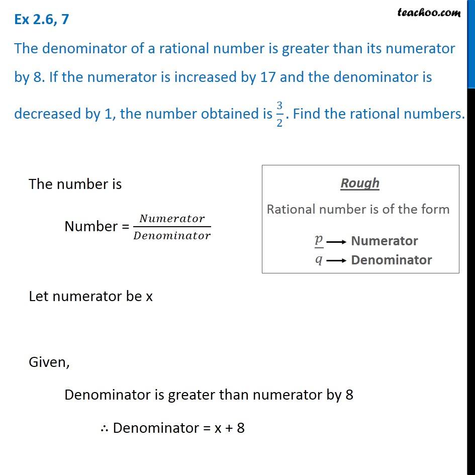 Ex 2.6, 7 - The denominator of a rational number is greater than