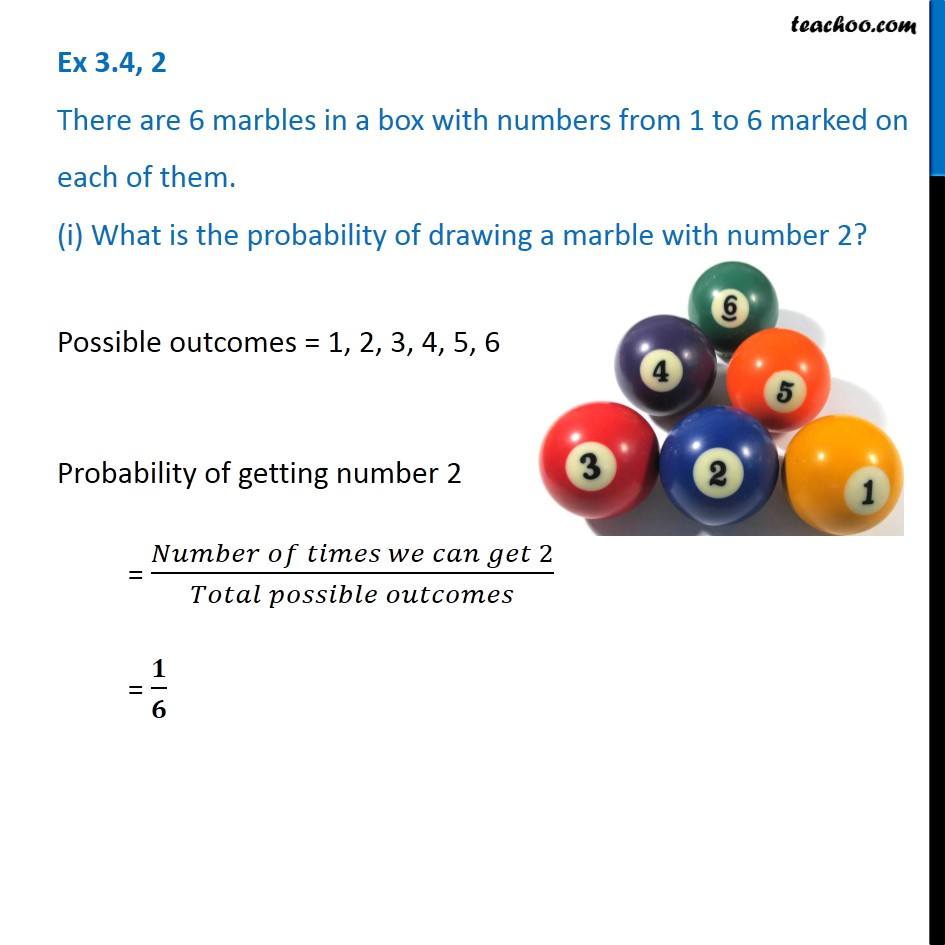 Ex 3.4, 2 - There are 6 marbles in a box with numbers from 1 to 6