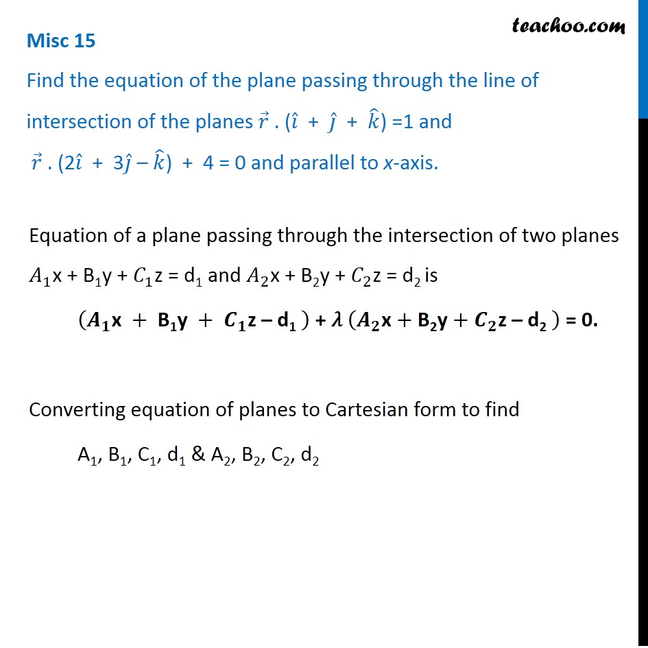 Question 11 - Plane intersection of planes, parallel to x-axis