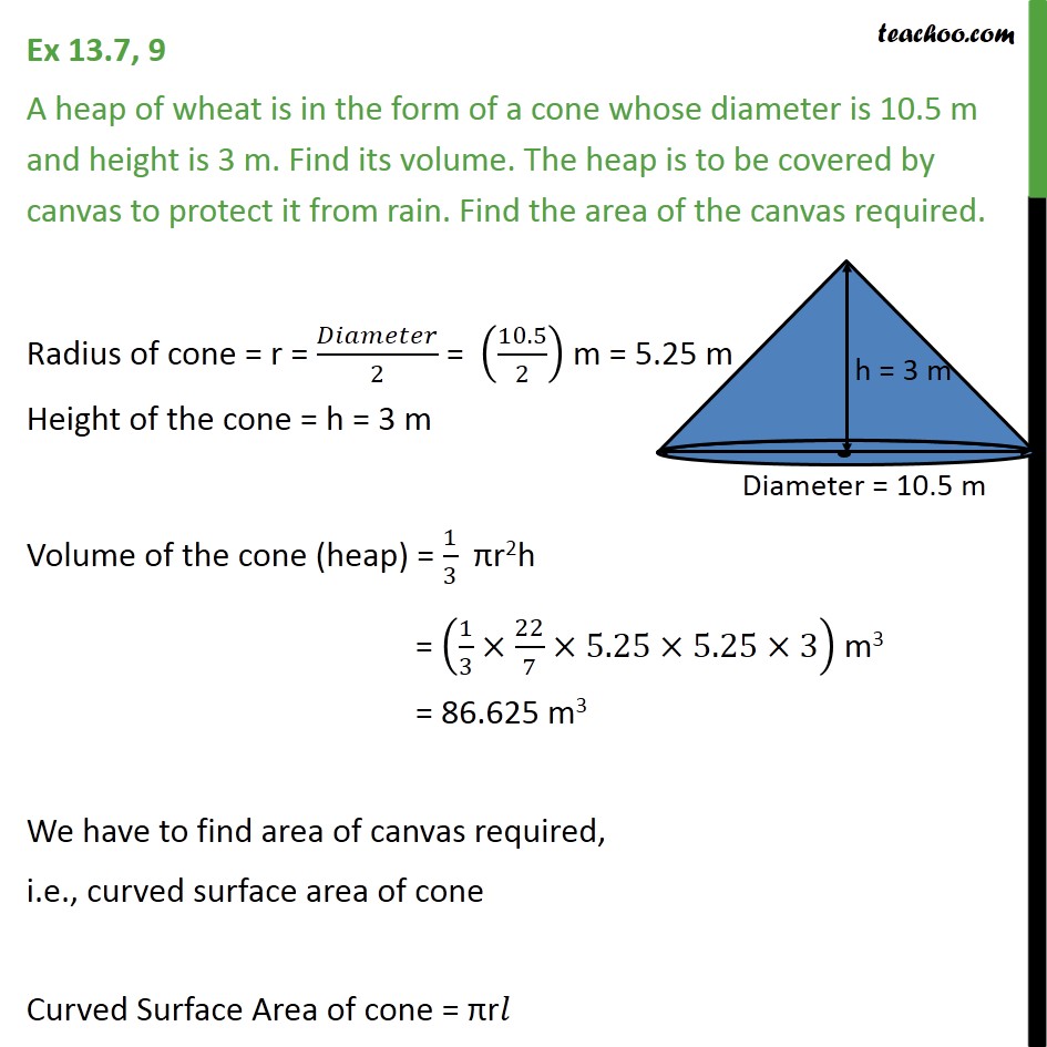 Ex 13.7, 9 - A heap of wheat is in form of cone whose - Ex 13.7