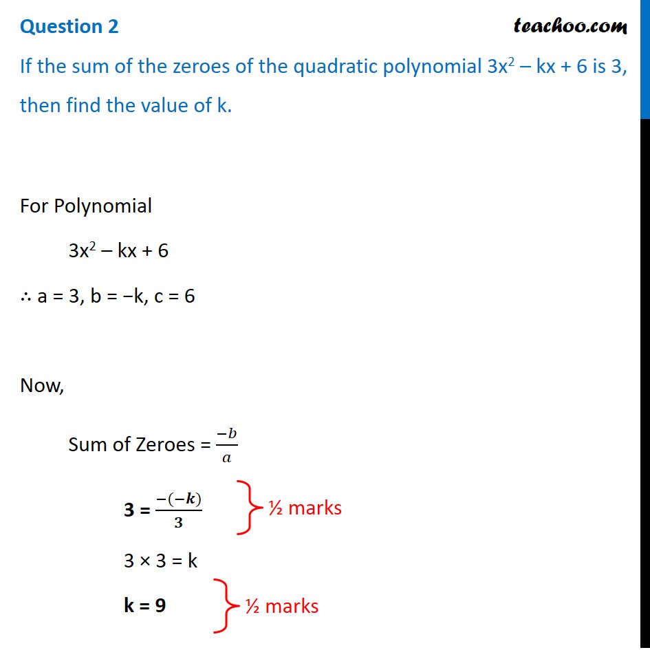 If The Sum Of The Zeroes Of The Quadratic Polynomial 3x2 Kx 6 Is 3