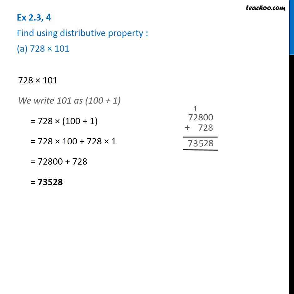 Ex 2.3, 4 - Find using distributive property: (a) 728 x 101 (b) 5437
