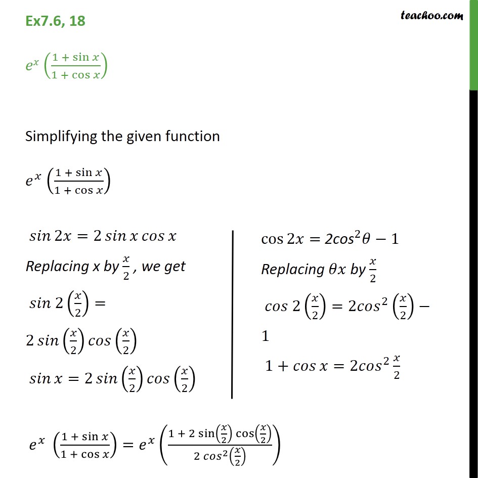 Ex 7.6, 18 - Integrate Ex (1 + Sin X / 1 + Cos X) - Chapter 7 Class 12