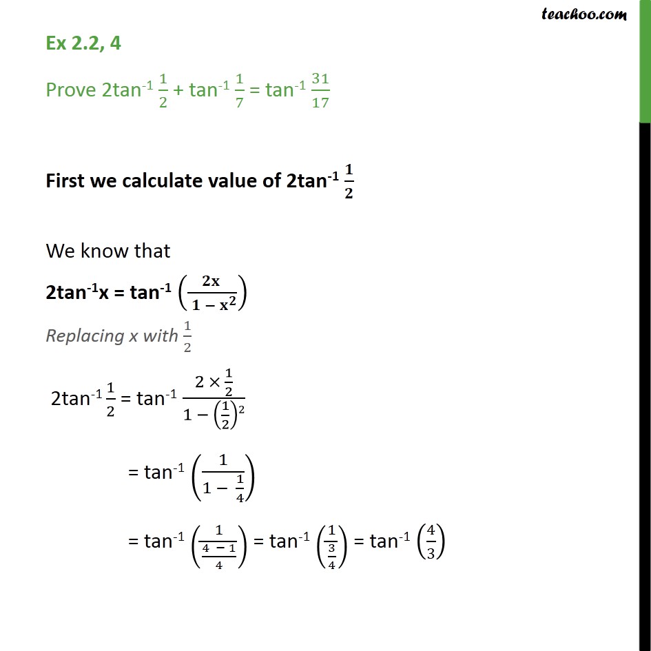 Ex 2.2, 4 - Prove 2tan-1 1/2 + Tan-1 1/7 = Tan-1 31/17 - Ex 2.2