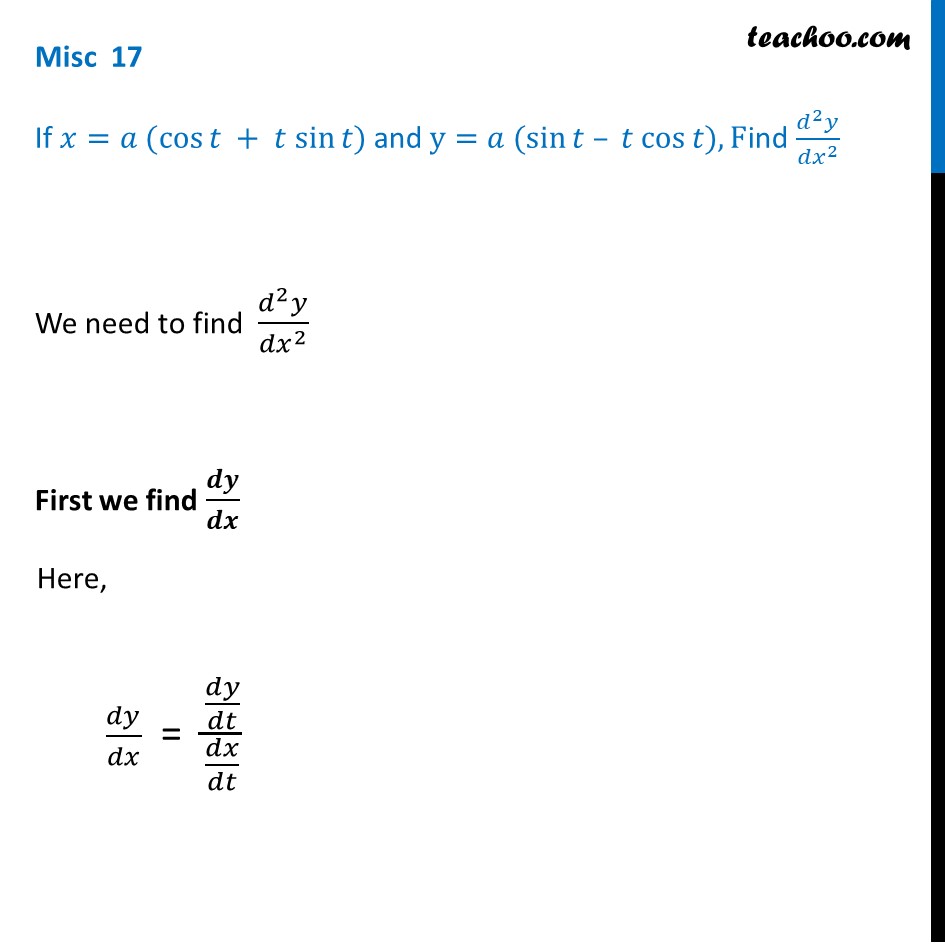 Misc 17 - If x = a (cos t + t sin t), y = a (sin t - t cos t)