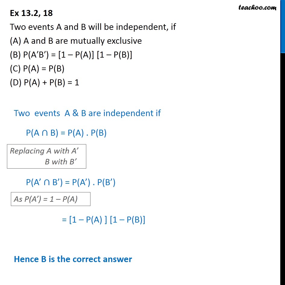 Ex 13.2, 18 - Two Events A And B Will Be Independent, If