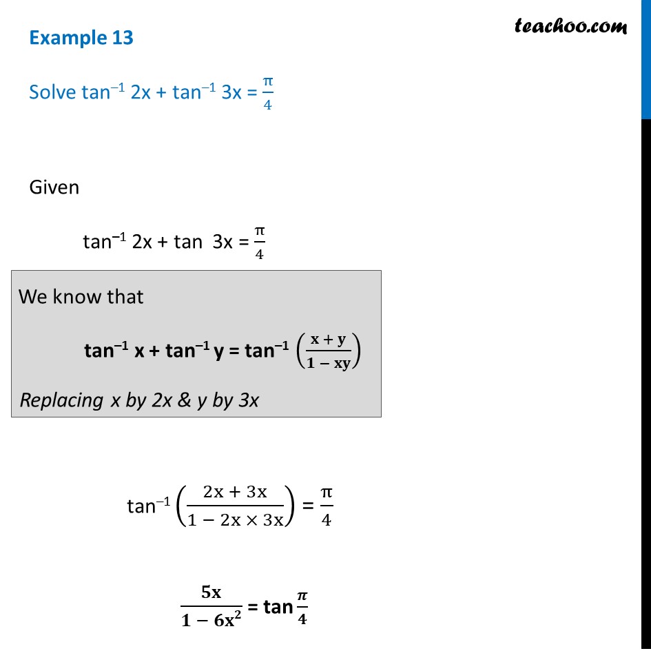Example 13 - Solve tan-1 2x + tan-1 3x = pi/4 - Class 12