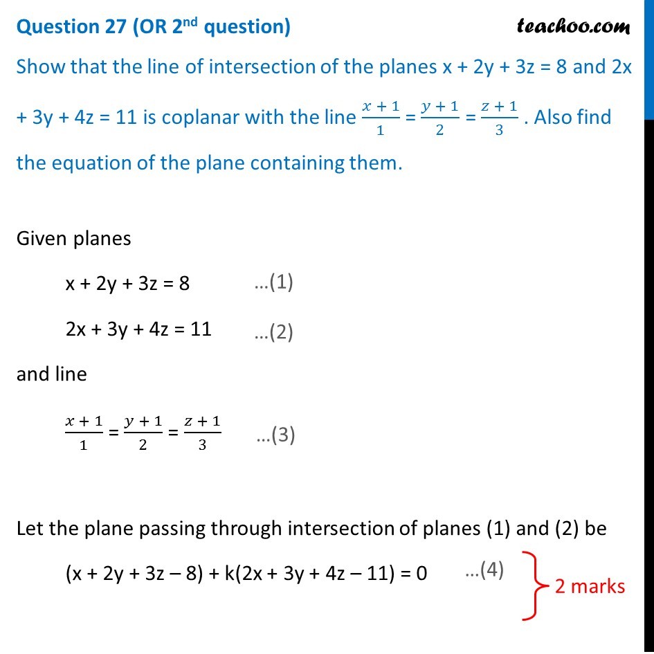 Show That The Line Of Intersection Of The Planes X 2y 3z 8 And