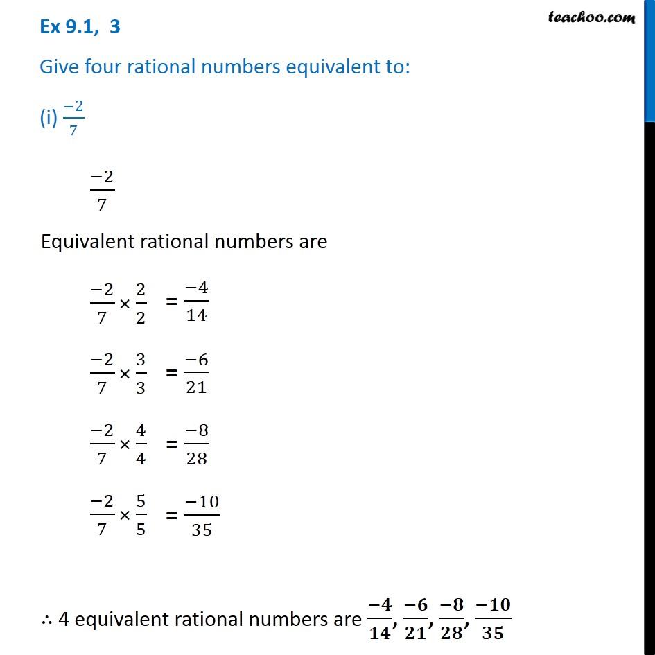 Ex 9.1, 3 - Give four rational number equivalent to (i) -2/7 (ii) 5/-3