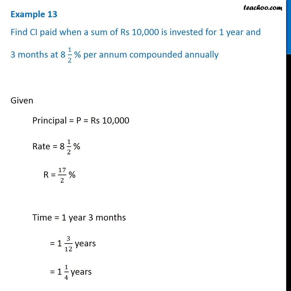 Example 13 - Find CI paid when a sum of Rs 10,000 is invested for