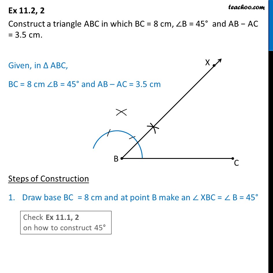 Ex 11.2, 2 - Construct Triangle ABC - BC = 8cm, B = 45, AB - AC = 13